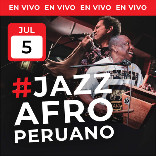 5 Jul | #JazzAfroperuano EN VIVO